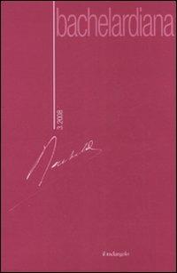 Bachelardiana (2008). Vol. 3: Immaginale. - copertina