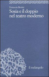 Sosia e il doppio nel teatro moderno - Ferruccio Bertini - copertina