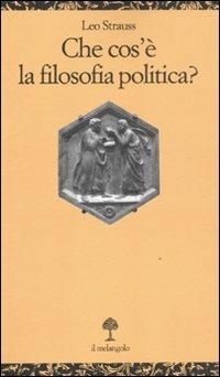Che cos'è la filosofia politica? - Leo Strauss - copertina