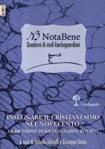 Notabene. Quaderni di studi kierkegaardiani. Vol. 8: Insegnare il cristianesimo nel Novecento. La ricezione di Kierkegaard e Rosmini.