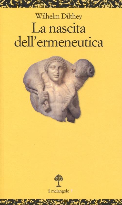 La nascita dell'ermeneutica - Wilhelm Dilthey - copertina