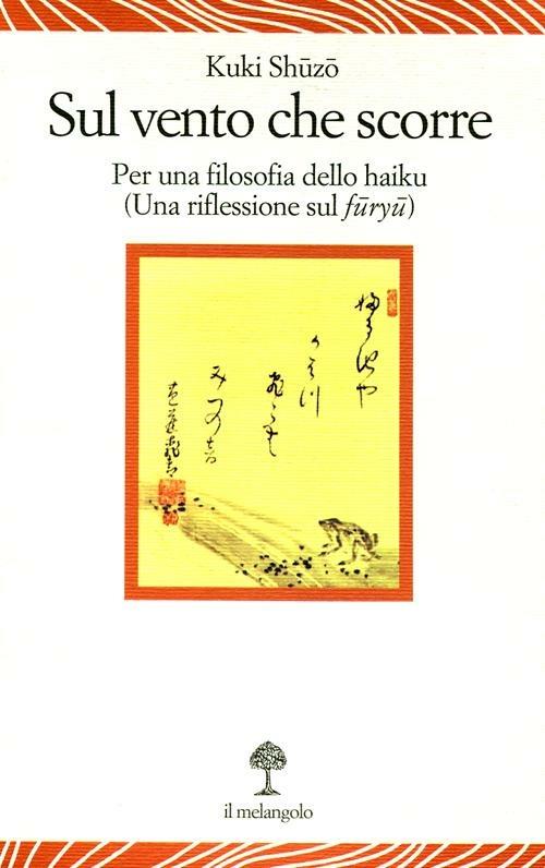 Sul vento che scorre. Per una filosofia dello haiku (Una riflessione sul furyu) - Shuzo Kuki - copertina