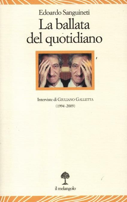 La ballata del quotidiano - Edoardo Sanguineti,Giuliano Galletta - copertina