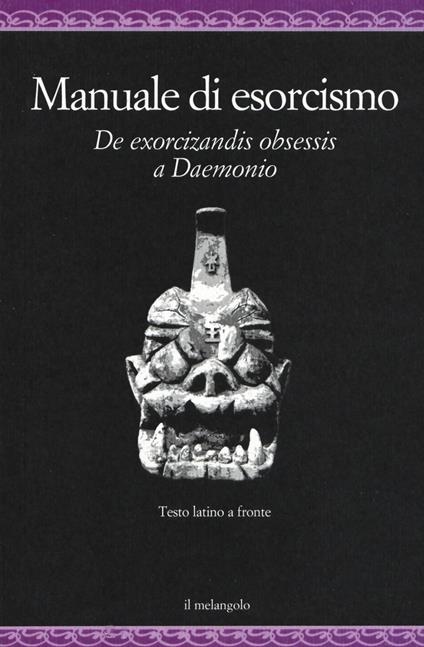 Manuale di esorcismo. De exorcizandis obsessis a Daemonio. Testo latino a fronte - copertina
