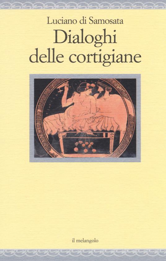 Dialoghi delle cortigiane - Luciano di Samosata - copertina