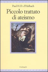 Piccolo trattato di ateismo - Paul H. T. d' Holbach - copertina