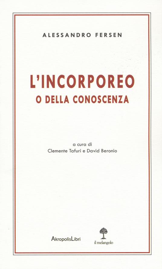 L'incorporeo o della conoscenza - Alessandro Fersen - copertina