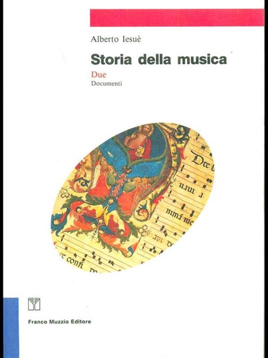 Storia della musica. Vol. 2: Documenti. - Alberto Iesué - 2
