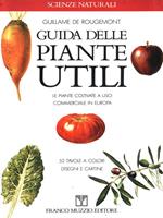 Guida delle piante utili. Le piante coltivate a uso commerciale in Europa