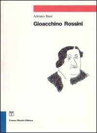 Gioacchino Rossini - Adriano Bassi - copertina