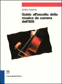 Guida all'ascolto della musica da camera dell'800 - Andrea Zaniboni - copertina