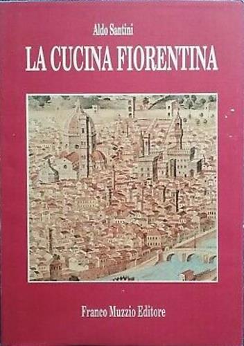 La cucina fiorentina - Aldo Santini - copertina