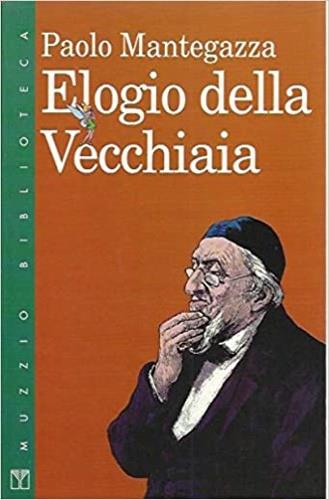 Elogio della vecchiaia - Paolo Mantegazza - copertina