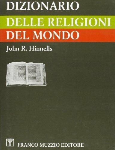 Dizionario delle religioni del mondo - John R. Hinnells - copertina