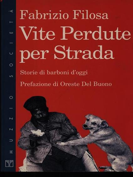 Vite perdute per strada. Storie di barboni d'oggi - Fabrizio Filosa - copertina