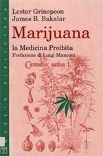 Marijuana. La medicina proibita