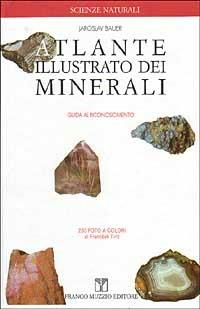 Atlante illustrato dei minerali. Guida al riconoscimento - Jaroslav Bauer - copertina