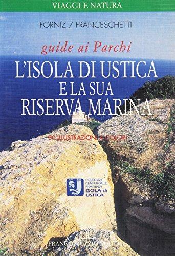 L'isola di Ustica e la sua riserva marina - Cinzia Forniz,Cecilia Franceschetti - copertina