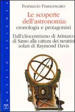 Le scoperte dell'astronomia. Cronologia e protagonisti