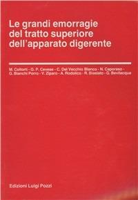 Le grandi emorragie del tratto superiore dell'apparato digerente - Mario Coltorti,P. Giorgio Cevese - copertina