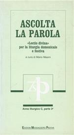 Ascolta la parola. «Lectio divina» per la liturgia domenicale e festiva. Anno C. Vol. 3: Dalla 9ª alla 21ª domenica del tempo ordinario