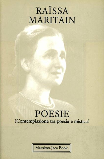 Poesie. Contemplazione tra poesia e mistica - Raïssa Maritain - copertina