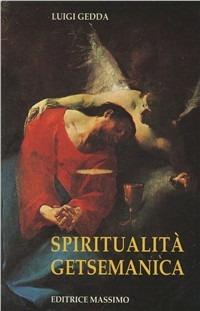 Spiritualità getsemanica - Luigi Gedda - copertina