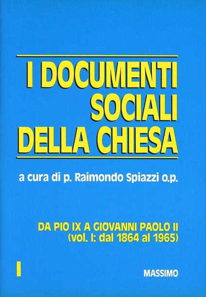 I documenti sociali della Chiesa da Pio IX a Giovanni Paolo II (1864-1982) - copertina
