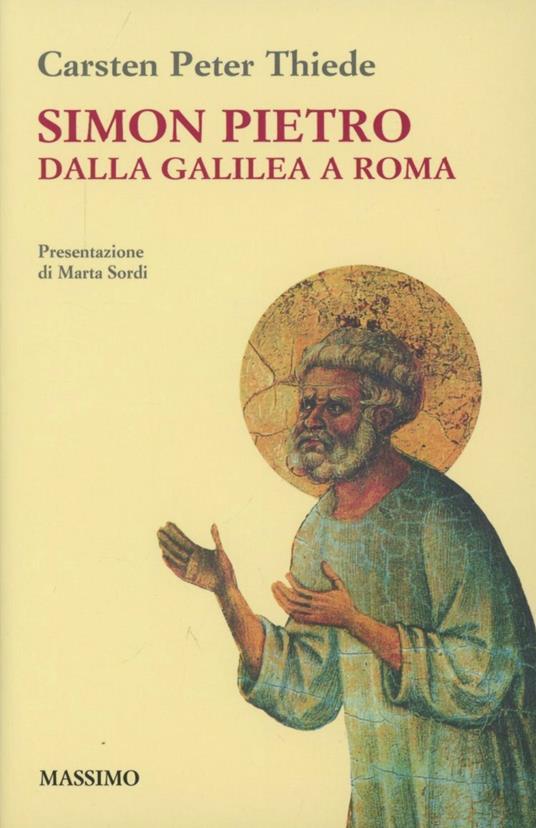 Simon Pietro dalla Galilea a Roma - Carsten P. Thiede - copertina
