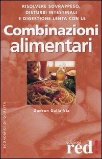 Le combinazioni alimentari - Gudrun Dalla Via - copertina