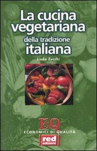 La Cucina vegetariana della tradizione italiana - Linda Zucchi - copertina