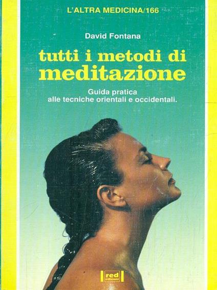 Tutti i metodi di meditazione - David Fontana - copertina