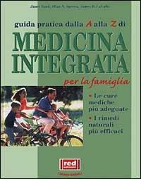 Guida pratica e completa di medicina integrata - Janet Zand,Allan N. Spreen,James B. La Valle - 3
