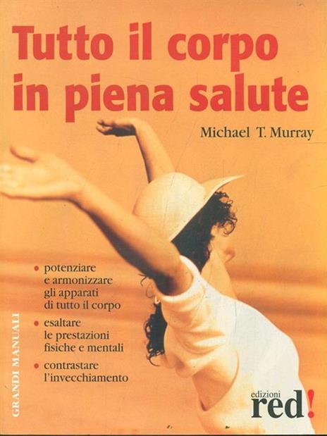 Tutto il corpo in piena salute - Michael T. Murray - copertina