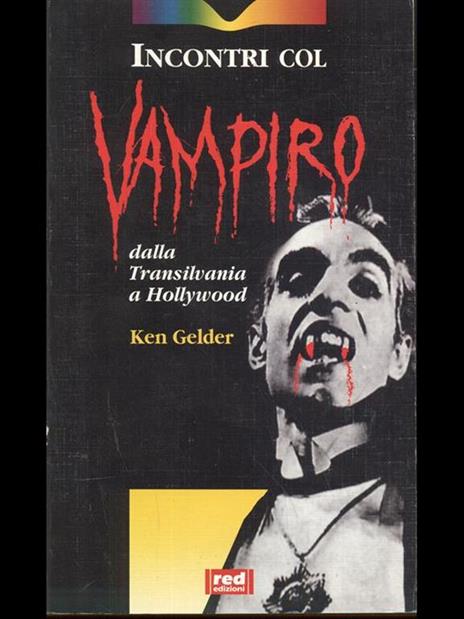 Incontri col vampiro. Dalla Transilvania a Hollywood - Ken Gelder - copertina