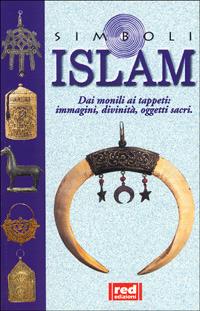Islam. Dai monili ai tappeti: immagini, divinità, oggetti sacri - copertina
