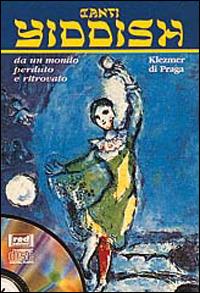 Canti yiddish. Da un mondo perduto e ritrovato. Con CD audio - copertina