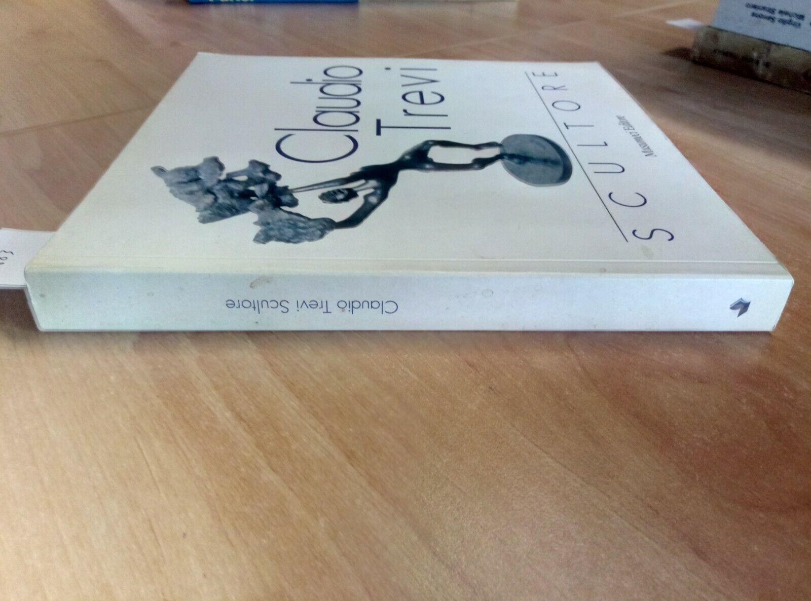 Claudio Trevi scultore. Catalogo della mostra (Bolzano, dal 7 ottobre 1999)