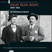 Grat Eloi Ronc 1859-1944. Un photographe à révéler - copertina