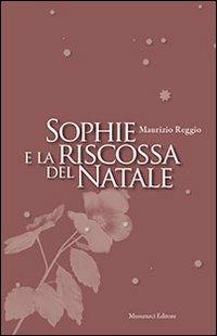 Sophie e la riscossa del Natale - Maurizio Reggio - copertina