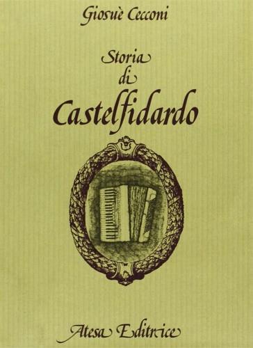 Storia di Castelfidardo (rist. anast. Osimo, 1879) - Giosuè Cecconi - copertina