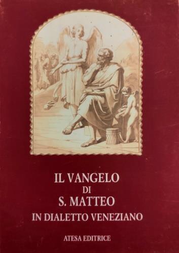 Il Vangelo di san Matteo. Testo veneziano (rist. anast. Londra, 1859) - G. Jacopo Fontana - copertina