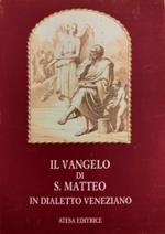 Il Vangelo di san Matteo. Testo veneziano (rist. anast. Londra, 1859)