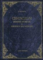 Cisnusculum. Memorie storiche di Cernusco (rist. anast. Monza, Tipografia Sociale Monzese, 1911)