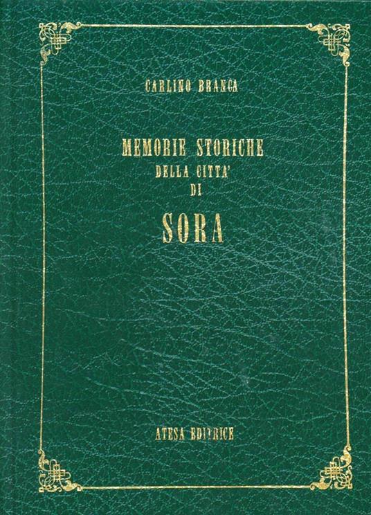 Memorie storiche della città di Sora - Carlino Branca - copertina