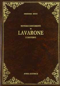 Notizie e documenti di Lavarone e dintorni (rist. anast. Trento, 1910)