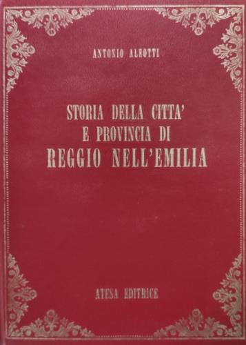 Storia della città e provincia di Reggio nell'Emilia - Antonio Aleotti - copertina