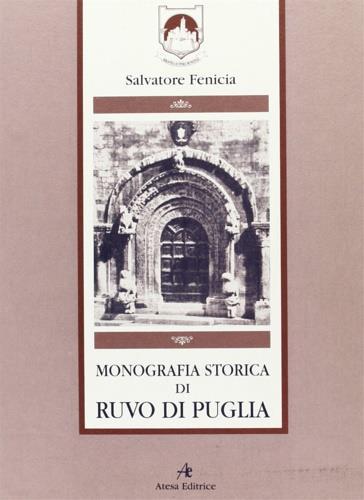 Monografia storica di Ruvo di Puglia (rist. anast. Napoli, 1857) - Salvatore Fenicia - copertina