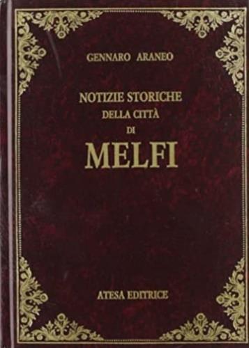 Notizie storiche della città di Melfi (rist. anastatica 1866) - Gennaro Araneo - copertina