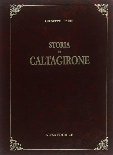 Storia di Caltagirone (rist. anastatica 1901) - Giuseppe Pardi - copertina